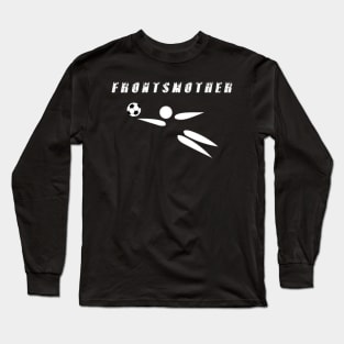 Frontsmother Long Sleeve T-Shirt